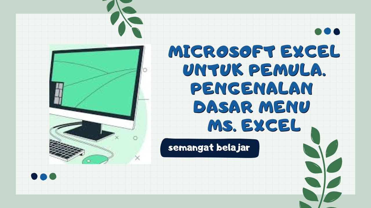 MICROSOFT EXCEL UNTUK PEMULA PENGENALAN DASAR MENU EXCEL. tutorial ...