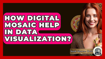 How Digital Mosaic Help In Data Visualization? - Inside Museum Walls