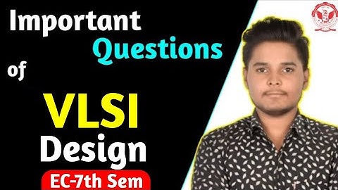 VLSI design important questions || Important questions of VLSI design || Rgpv EC-7th semester