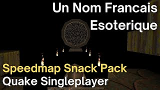 Quake Singleplayer - Speedmap Snack Pack  - Un Nom Francais Esoterique (smsp13_fairweather)