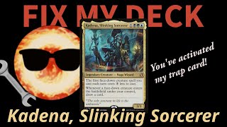 Kadena, Slinking Sorcerer, Morph Theme | FixMyDeck Episode 13