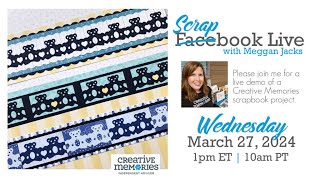 Scrapbook Live with Meggan - March 27, 2024