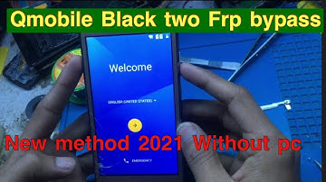 Qmobile Black Two Frp bypass|New update 2021 | without pc