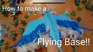 How To Make A Flying Base