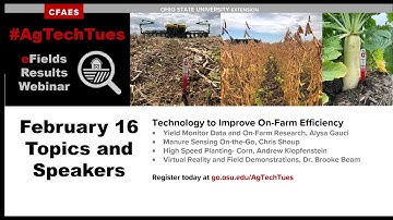 Technology to Improve On-Farm Efficiency - 2021 Ag Tech Tuesday
