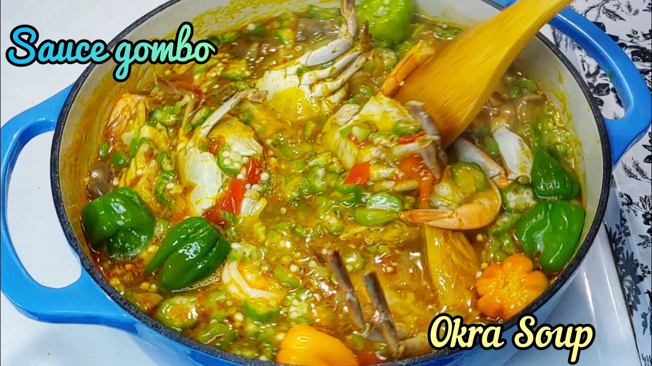 Sauce Gombo aux Crabes, Crevettes & Poisson fumé || Okra Soup