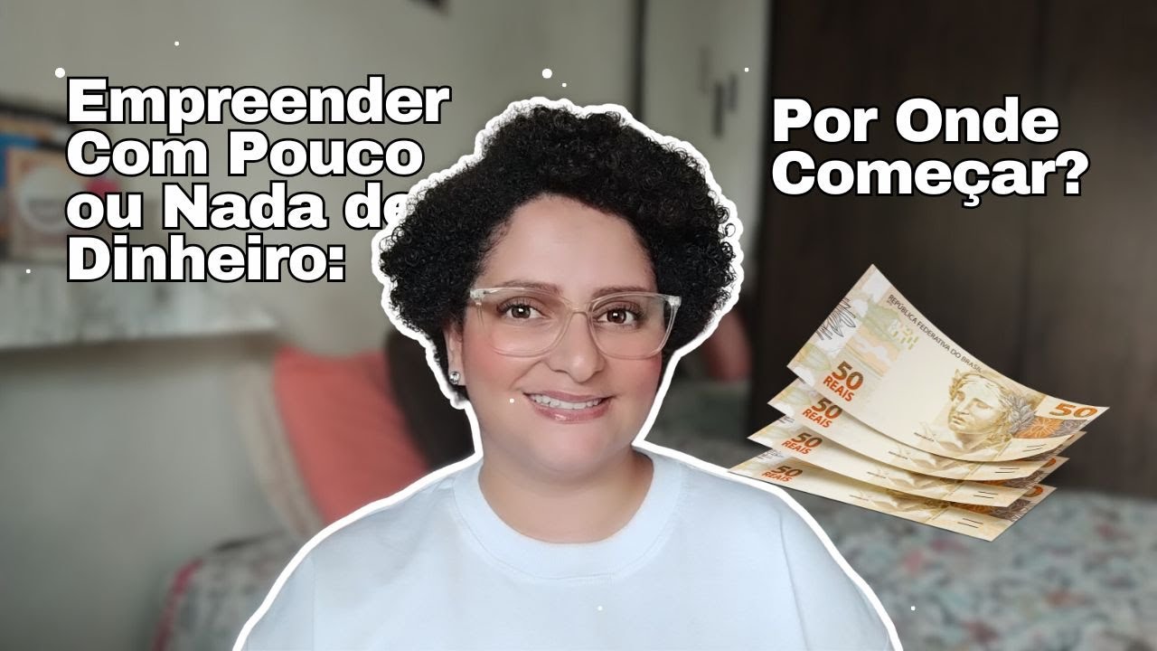 Como Começar a Empreender do Zero (Sem Dinheiro e Sem Experiência)