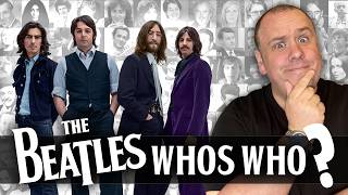 The Beatles: WHO'S WHO? | The People Around the Band