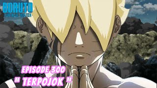 Boruto Episode 300 Bahasa Indonesia Boruto Two Blue Vortex Chapter 11 - TERPOJOK Part 234