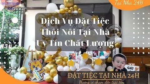 Dịch vụ đặt tiệc thôi nôi tại nhà cho bé tại tphcm | Đặt Tiệc Tại Nhà 24H