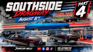 Dialing for Southside Dragway W v August 8th Part 4