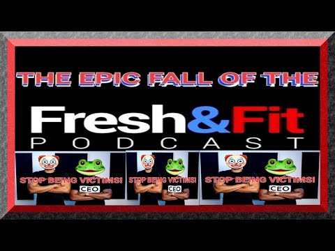 THE EPIC FALL OF THE FRESH N FIT PODCAST