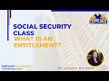 Social Security Class: What is an Entitlement?