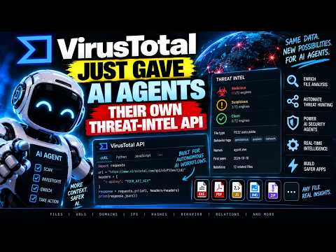 VirusTotal Just Gave AI Agents Their Own Threat-Intel API