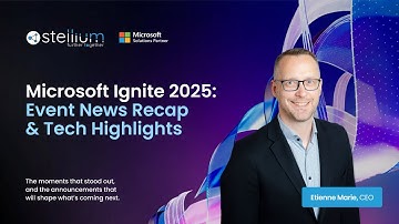 Microsoft Ignite 2025: Event News Recap & Tech Highlights