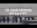 "El Mar Menor está en la UVI"