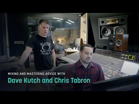 Mixing and Mastering Advice with Dave Kutch and Chris Tabron