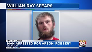 Man Arrested For Arson, Robbery