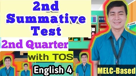 English 4 - 2nd Summative Test ~ 2nd Quarter - MELC - Based