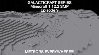 METEORS EVERYWHERE!!! | Galacticraft Series Episode 9 | Minecraft 1.12.2 SMP