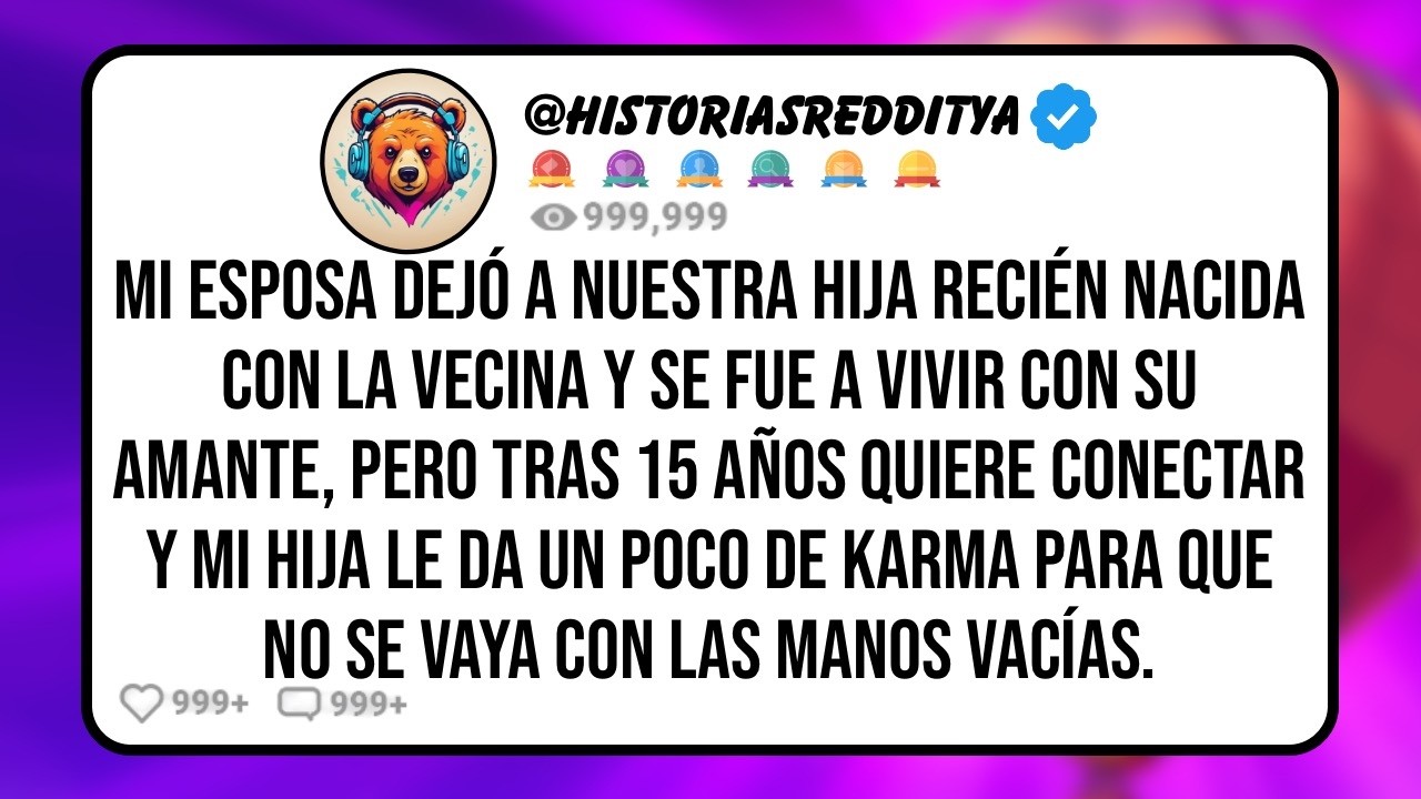 Mi ESPOSA Dejó a Nuestra HIJA Recién Nacida con la Vecina y se Fue a Vivir con su Amante, Pero Tra