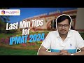 Last minute tips for ipmat indore 2024  ipm careers