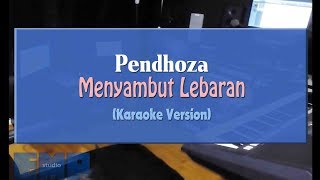 Pendhoza - Menyambut Lebaran (KARAOKE TANPA VOCAL)