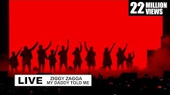 Ziggy Zagga, My Daddy Told Me Live Performance  - Durasi: 8:45. 