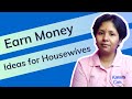 5 ways to earn money for housewives in india