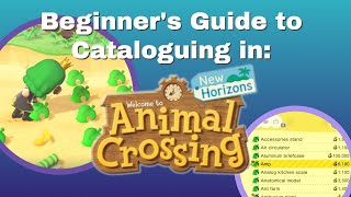 Beginners Guide To Cataloguing - Animal Crossing New Horizons