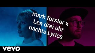 MARK FORSTER X LEA DREI UHR NACHTS LYRICS