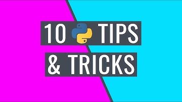 10 Cool Python Tips and Tricks For Writing Better Code