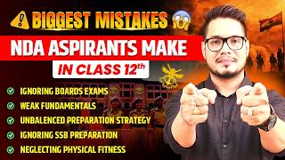 NDA Preparation from Class 12 | Biggest Mistakes NDA Aspirant Makes in Class 12 | NDA After 12th