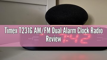 Timex T231G AM/FM Dual Alarm Clock Radio Review