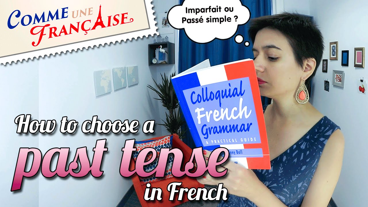 How To Choose A Past Tense In French YouTube