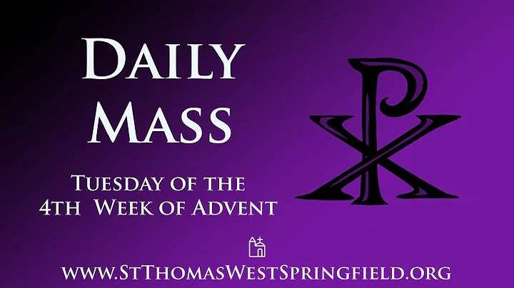 Daily Mass Tuesday, December 23, 2025