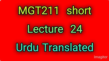 MGT 211 lecture 24|mgt211 short lectures|vu short lectures