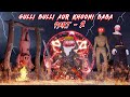 Gulli Bulli Aur Khooni Baba Part -2 || Horror video || PR Toons @MAKEJOKEHORROR 