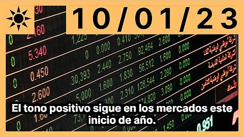 El tono positivo sigue en los mercados este inicio...
