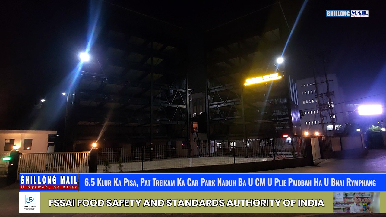 6.5 Klur Ka Pisa, Pat Treikam Ka Car Park Naduh Ba U CM U Plie Paidbah Ha U Bnai Rymphang