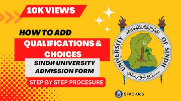 Add Your Qualifications AND Choices in Sindh University Admission Form 2025
