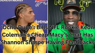 ‘Ocho Dupe’: Bills NFL Rookie Keon Coleman’s Cheap Macy’s Coat Has Shannon Sharpe Having Flashbacks by A Black Star 238 views 2 weeks ago 6 minutes, 29 seconds