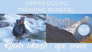 Ep.3 ALTITUDE SICKNESS IN UPPER DOLPO (Dolpa), TREKKING IN NEPAL (2/3) | Travel Vlog | Khula Akash