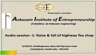 Ankusam Institute Of Entrepreneurship - Raise And Fall Of Highway Tea Shop