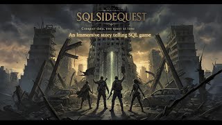 Rebuild the World with Code | SQL Side Quest: An Interactive SQL Game | Story Mode Intro