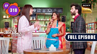 Priya's New Look | Bade Achhe Lagte Hain 2 | Ep 318 | Full Episode | 16 Nov 2022