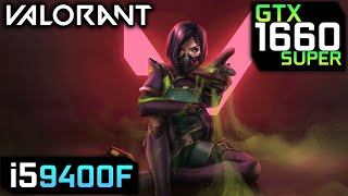 Valorant - GTX 1660 Super - i5 9400F - 1080p - High | Medium | Low Gameplay Benchmark