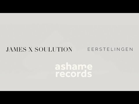 Soulution — James x Soulution - Eerstelingen (Official)