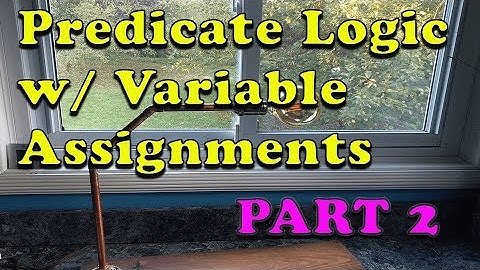 Predicate Logic Semantics with Variable Assignments (Part 2)