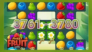 Sweet fruit candy, level 3761 to 3780 screenshot 2